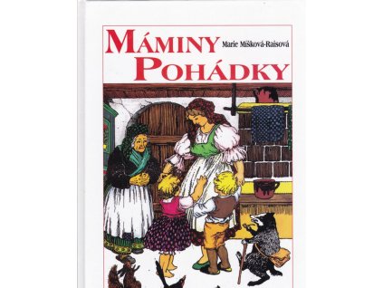 Máminy pohádky, Marie Míšková-Raisová, 1992