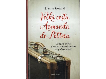 Velká cesta Armanda de Pottera, Joanna Scott, 2017