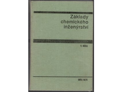 Základy chemického inženýrství, Vladimír Míka, 1981