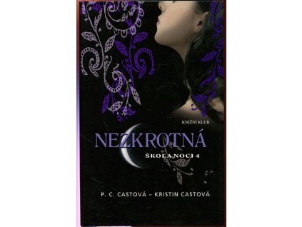 Škola noci. 4, Nezkrotná