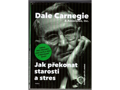 Jak překonat starosti a stres, Dale Carnegie, 2011