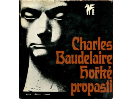Hořké propasti : Výbor veršů z Květů zla, franc. orig. Les Fleurs du Mal, Charles Baudelaire, 1966