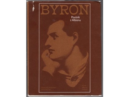 Poutník z Albionu : Výbor z díla, George Gordon Byron, 1981
