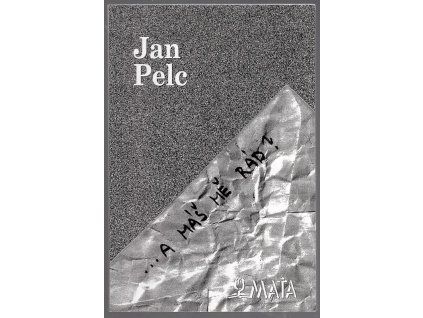 …a máš mě rád?, Jan Pelc, 1995