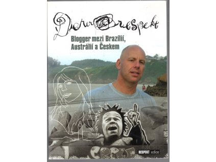 Derer@respekt : Blogger mezi Brazílií, Austrálií a Českem, Ivan Derer, 2009
