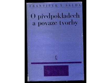 O předpokladech a povaze tvorby - výbor z kritického díla