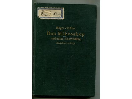 Das Mikroskop und seine Anwendung - Handbuch der praktischen Mikroskopie und Anleitung zu mikroskopischen Untersuchungen