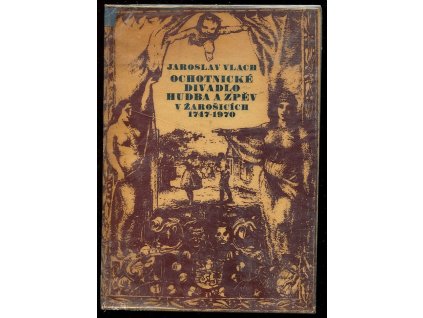 Ochotnické divadlo, hudba a zpěv v Žarošicích 1747-1970 - Katalog repertoáru : Repertoár v letech 1880-1970, soupis ochotníků, zpěváků, muzikantů a kulturních prac. z let 1947-1970, soupis. lit. k dějinám divadla, hudby azpěvu