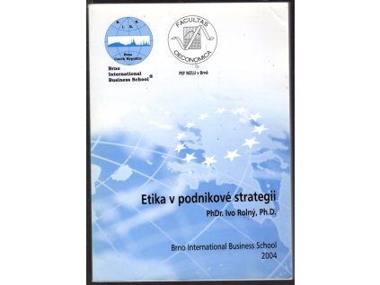 Etika v podnikové strategii : metodologické postupy integrace etiky do podnikové strategie