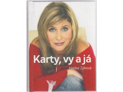 Karty, vy a já, Hanka Zýková, 2005