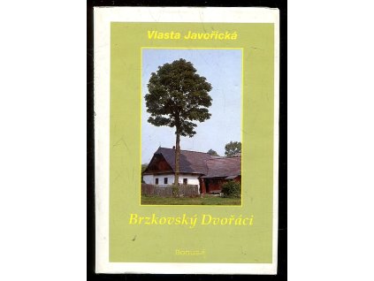 Brzkovský Dvořáci, Vlasta Javořická, 1994