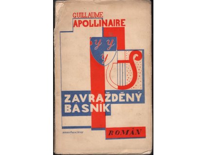 Zavražděný básník - román - OBÁLKA KAREL TEIGE, Guillaume Apollinaire, 1925