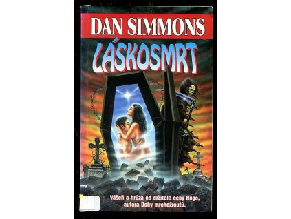 Láskosmrt, Dan Simmons, 2000
