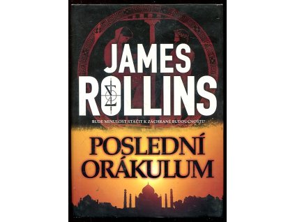 Poslední orákulum, James Rollins, 2009