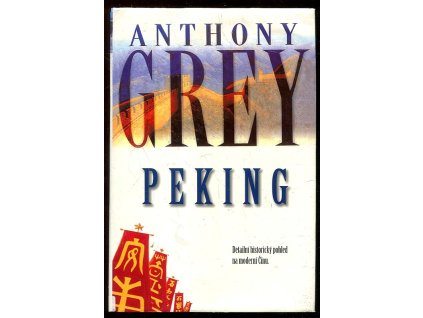 Peking, Anthony Grey, 2002