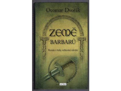 Země barbarů, Otomar Dvořák, 2016