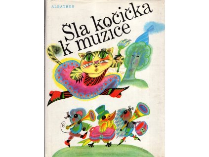 Šla kočička k muzice : z moravské lidové poezie