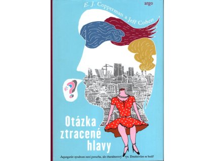 Otázka ztracené hlavy, Jeff Cohen, 2013