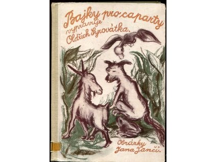 Bajky pro caparty - podle La Fontaina, Oldřich Syrovátka, 1949