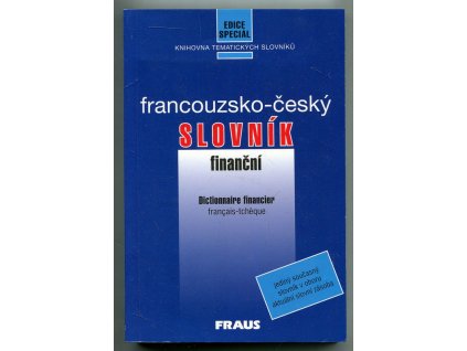 Francouzsko-český finanční slovník - Dictionnaire financier français-tchèque