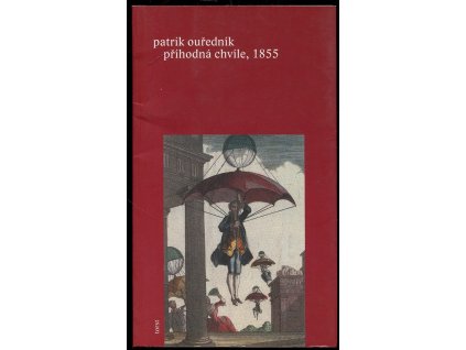 Příhodná chvíle, 1855