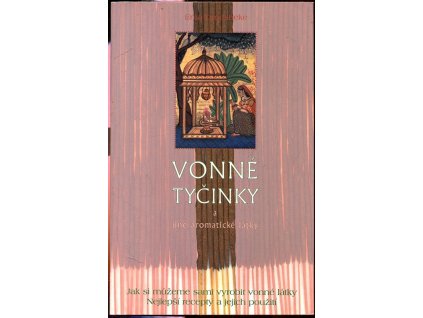 Vonné tyčinky - a jiné aromatické látky, Erna Droesbeke, 2000