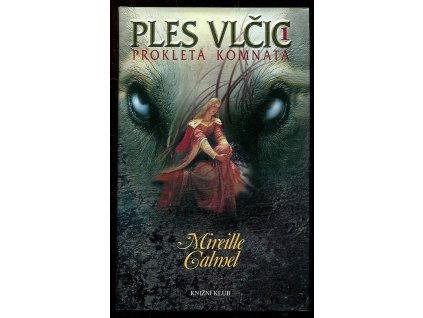 Ples vlčic. 1, Prokletá komnata, Mireille Calmel, 2005