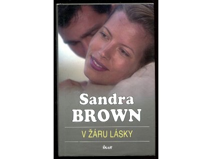 V žáru lásky, Sandra Brown, 2007