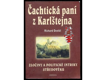 Čachtická paní z Karlštejna, Richard Dostál, 2006