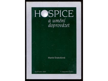 Hospice a umění doprovázet, Marie Svatošová, 2003