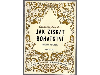 Duchovní průvodce jak získat bohatství