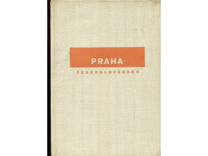 Československo - Přírodní, umělecké a historické památnosti. Díl 1 - Praha, Cyril Merhaut, 1929
