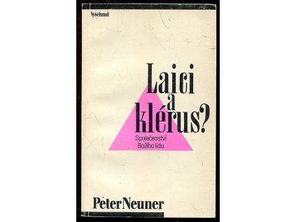 Laici a klérus? - společenství Božího lidu, Peter Neuner, 1997