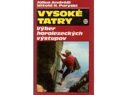 Vysoké Tatry - výber horolezeckých výstupov (Slovensky), Július Andráši, 1974