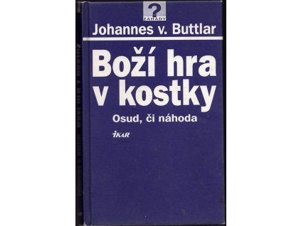 Boží hra v kostky - osud, či náhoda