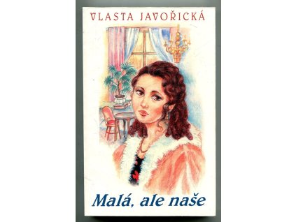 Malá, ale naše, Vlasta Javořická, 1996