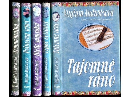 Tajomné ráno + Trpké svitanie + Dieťa súmraku + Polnočný šepot + Temná hodina, Virginia C Andrews, 1995