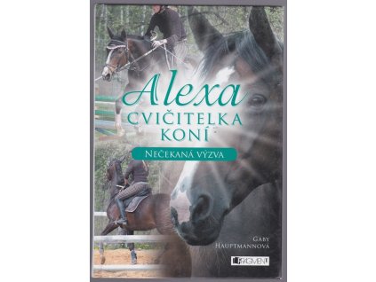 Alexa, cvičitelka koní, Nečekaná výzva, Gaby Hauptmann, 2012