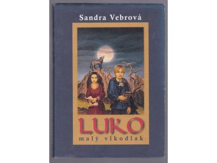 Luko : malý vlkodlak, Sandra Vebrová, 2006