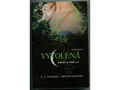 Škola noci. 3, Vyvolená