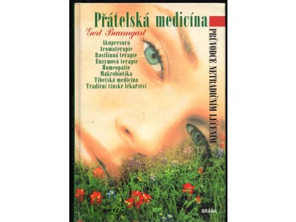 Přátelská medicína - průvodce netradičním léčením, Gert Baumgart, 2000