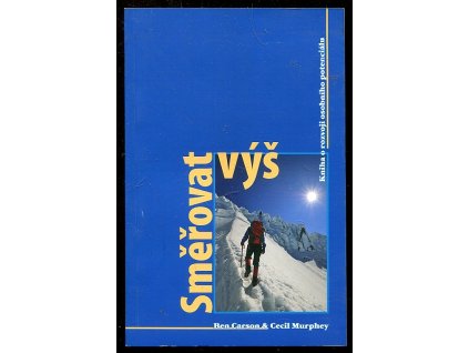 Směřovat výš - kniha o rozvoji osobního potenciálu, Ben Carson, 2002
