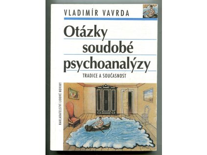 Otázky soudobé psychoanalýzy - tradice a současnost, Vladimír Vavrda, 2005