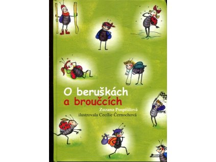 O beruškách a broučcích, Zuzana Pospíšilová, 2008