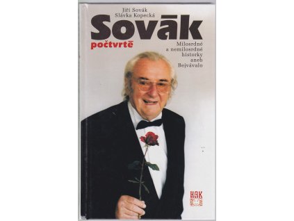 Sovák počtvrté - Milosrdné a nemilosrdné historky aneb Bejvávalo, Kopecká Slávka Sovák, 1999
