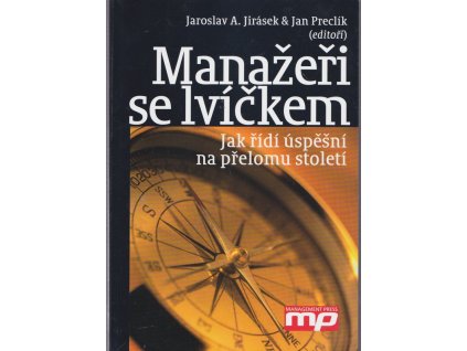 Manažeři se lvíčkem - jak řídí úspěšní na přelomu století