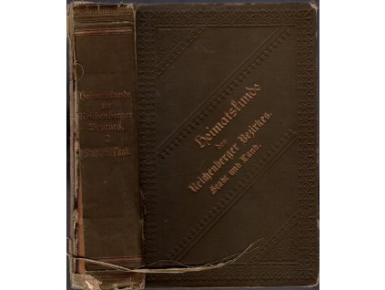 Heimatskunde des Reichenberger Bezirkes Stadt und Land. Anhang: Böhmisch-Aicha und Bösching