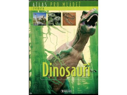 Dinosauři - Atlas pro mládež
