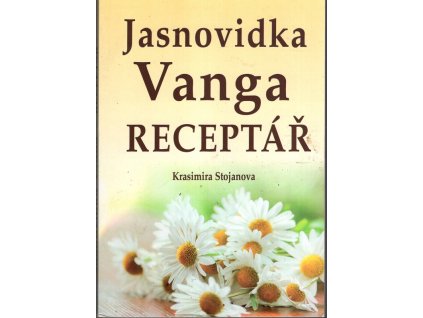 Jasnovidka Vanga : Receptář, Krasimira Stojanova, 2017