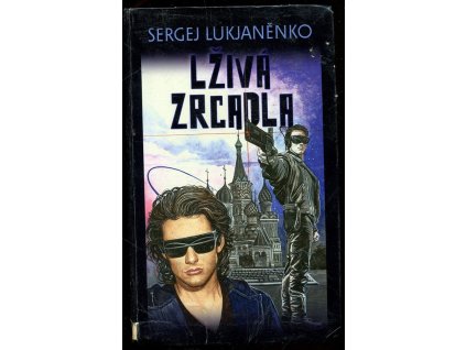 Lživá zrcadla : Průzračné vitráže, Sergej Vasil'jevič Luk'janenko, 2008